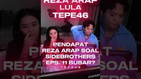 Pendapat Reza Arap soal SideBrothers EPS.11 Bubar ? 😅 ❗❗