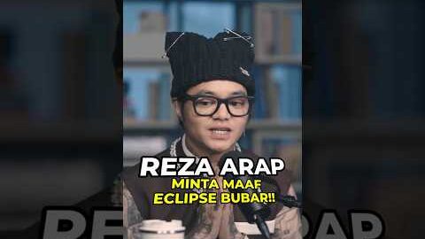 REZA ARAP MINTA MAAF ECLIPSE BUBAR!!!