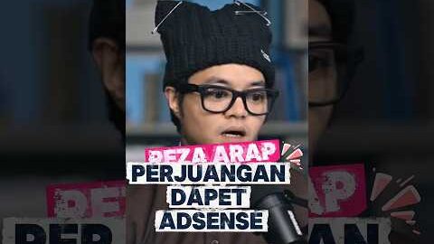 Reza Arap‼️Perjuangan Dapet Adsense #podcast