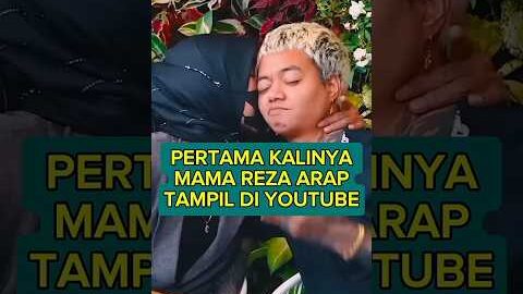 mama reza arap pertama kali tampil di youtube #fypシ #shortvideo #viral #rezaarapoktavian