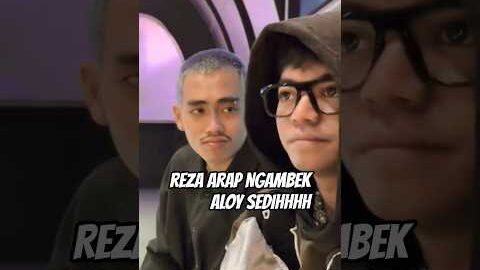 REZA ARAP NGAMBEK KE ALOY GARA GARA INI #rezaarap #aloy