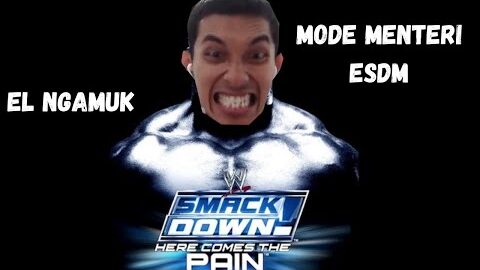 MODE NGAMUK! HERE’S COME THE PAIN MODE ON! 🔥💥 – SMACK DOWN HERE’S COME THE PAIN GAMEPLAY