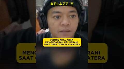 MOMEN REZA ARAP MENGUCAPKAN HAL BERANI SAAT OPEN DONASI SUMATERA