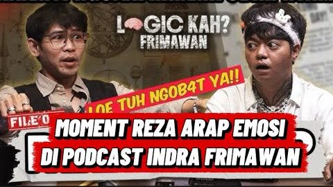MOMENT EMOSI REZA ARAP DI LOGIC KAH FRIMAWAN