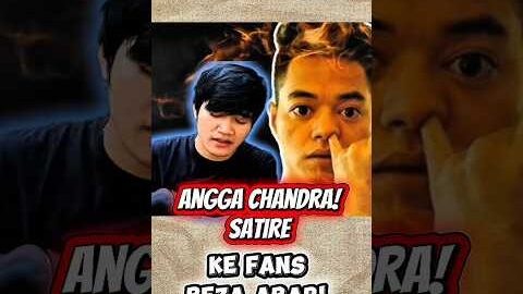 Angga Chandra satire  ke fans Reza Arap!